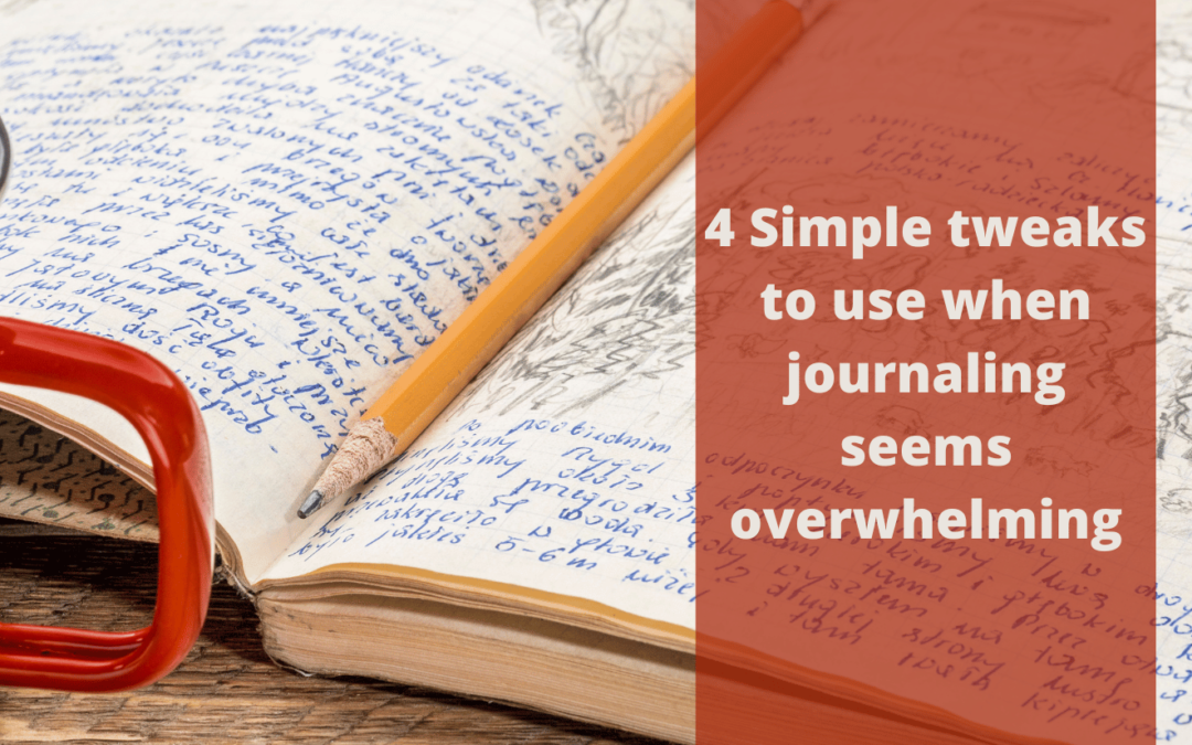 4 simple tweaks to use when journaling seems overwhelming