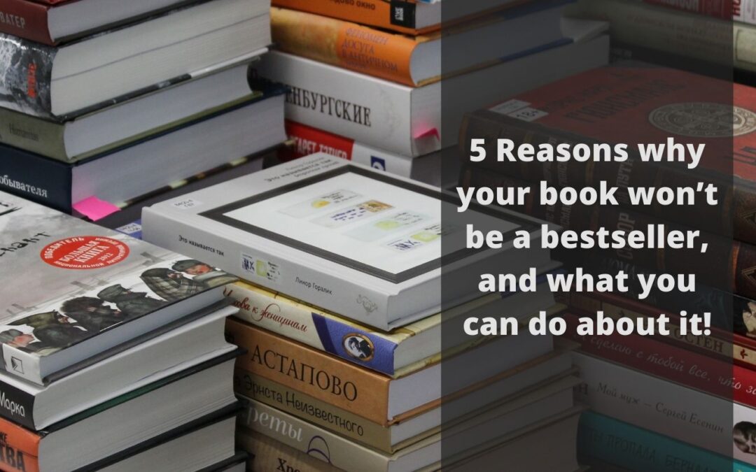 5 Reasons why your book won’t be a bestseller