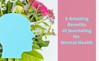 5 Amazing Benefits of Journaling for Mental Health