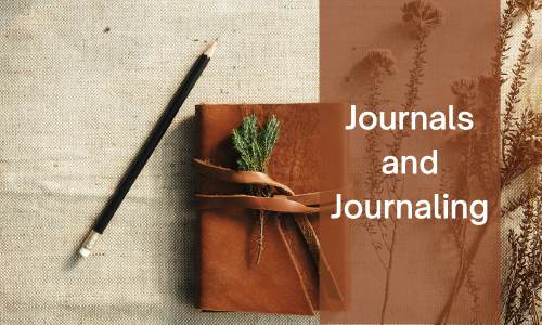 Journals and Journaling
